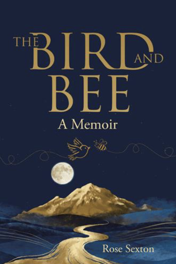 The Bird and Bee, a memoir by Rose Sexton - book cover